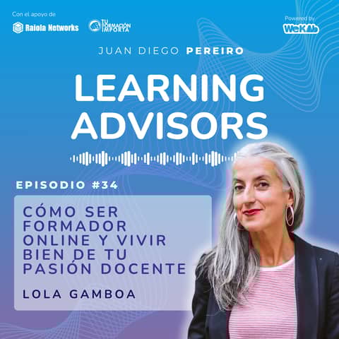 #34 Cómo ser formador online y vivir bien de tu pasión docente, con Lola Gamboa