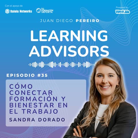 #35 Cómo conectar formación y bienestar en el trabajo, con Sandra Dorado