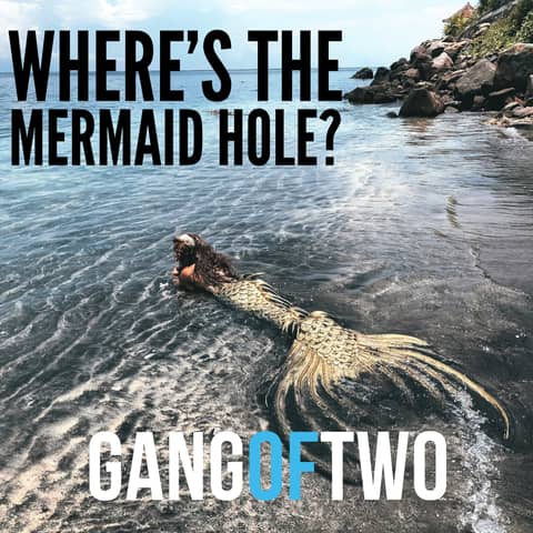 WHERE'S THE MERMAID HOLE?