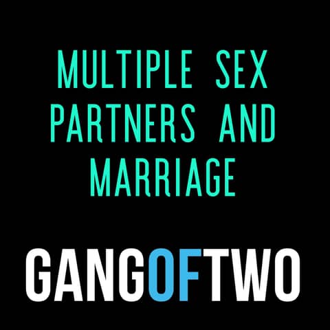 MULTIPLE SEX PARTNERS AND MARRIAGE