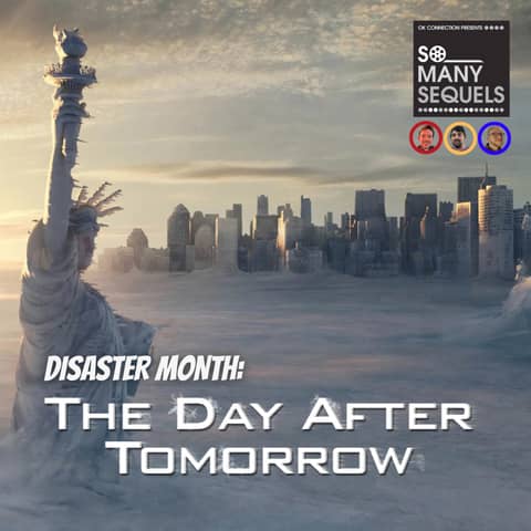Disaster Month: The Day After Tomorrow Is Absolute Chaos | So Many Sequels