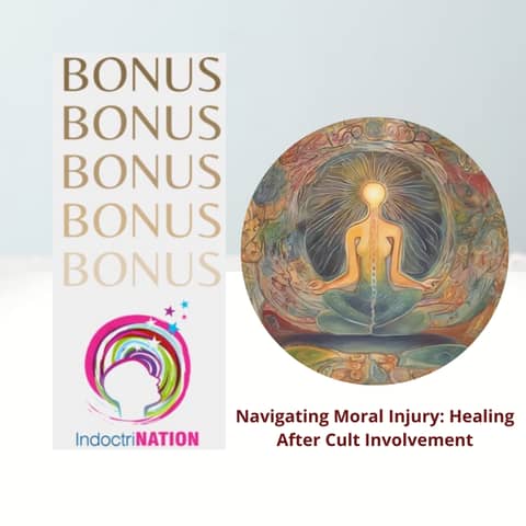 BONUS EPISODE PREVIEW- Navigating Moral Injury: Healing After Cult Involvement