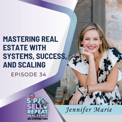 Mastering Real Estate with Systems, Success, and Scaling - EP 34