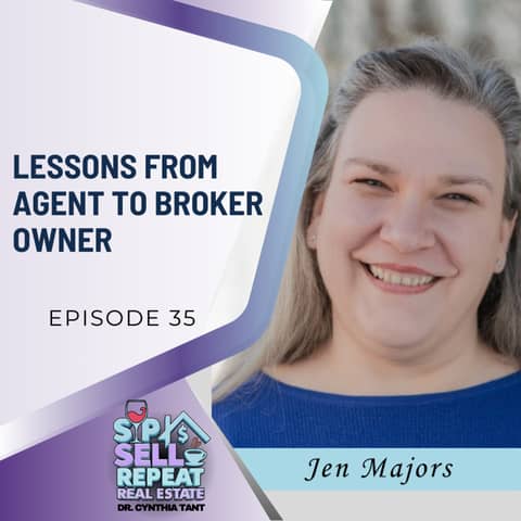 From Agent to Broker Owner: Lessons in Leadership and Real Estate - EP 35