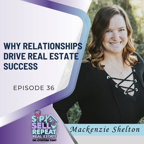Building Long-Term Success in Real Estate Through Relationships - EP 36