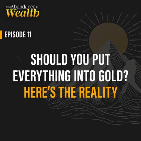 Should You Put Everything Into Gold? Here’s the Reality