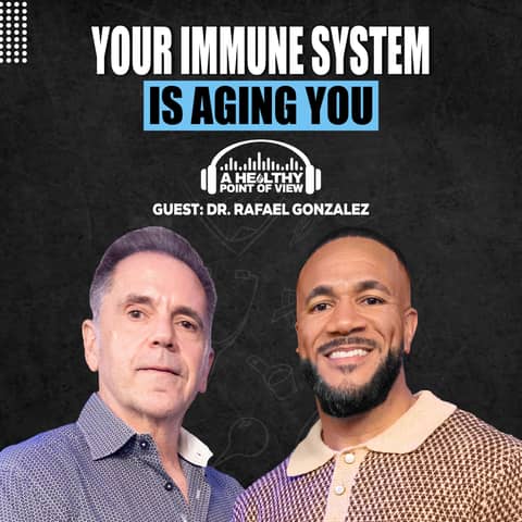 The Immune System Secret That Could Change How You Age | Dr. Rafael Gonzalez | Ep. 144