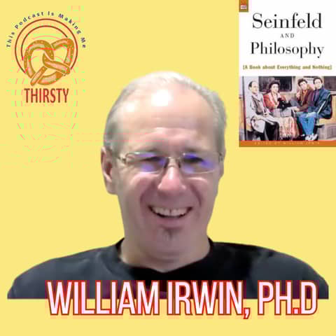 WHAT'S THE DEAL? | SEINFELD PODCAST | WILLIAM IRWIN, Ph.D | 198