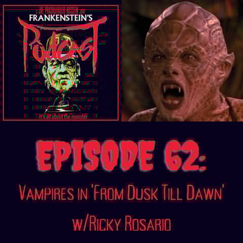 62. Vampires in 'From Dusk Till Dawn' w/Ricky Rosario 62. Vampires in 'From Dusk Till Dawn' w/Ricky Rosario