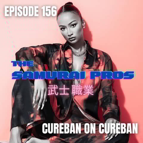 Ep. 156 - Cureban On Cureban