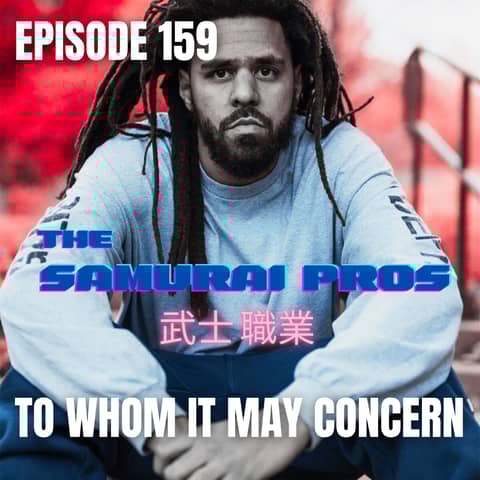 Ep. 159 - To Whom It May Concern