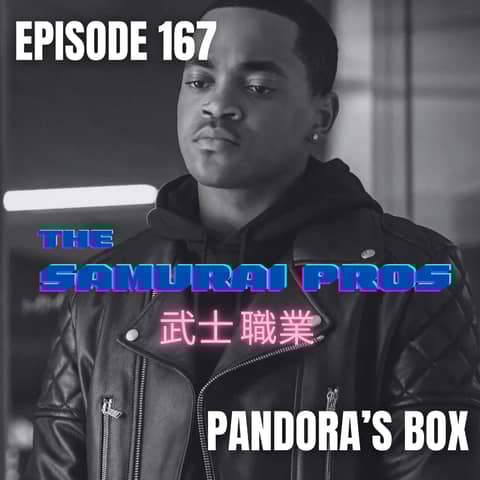 Ep. 167 - Pandora's Box