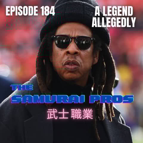 Ep. 184 - A Legend Allegedly