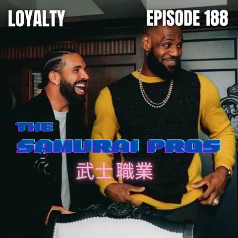Ep. 188 - Loyalty