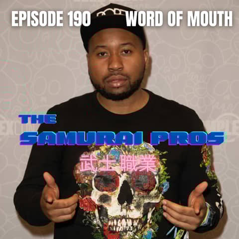 Ep. 190 - Word of Mouth
