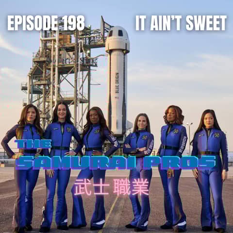 Ep. 198 - It Ain't Sweet