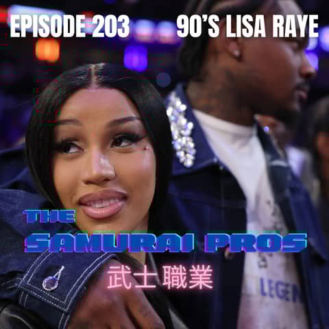 Ep. 203 - 90's Lisa Raye