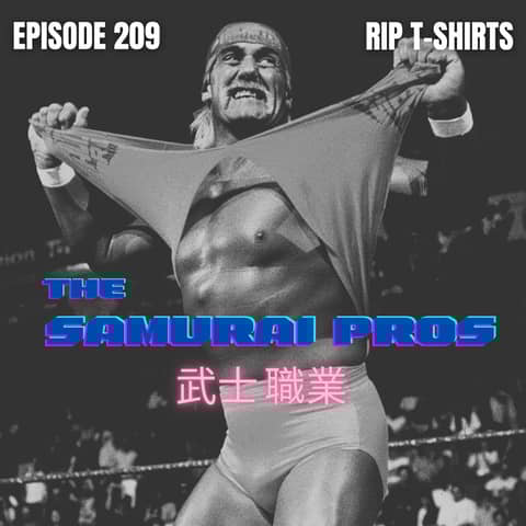 EP. 209 - RIP T-SHIRTS