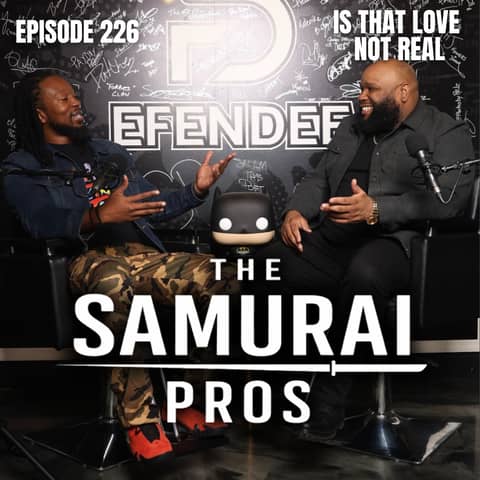 Ep. 226 - Is That Love Not Real