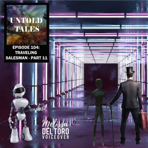 Episode 104 : The Traveling Salesman Part 11