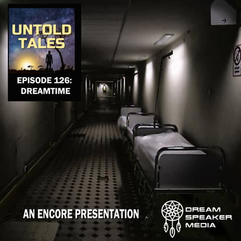 Episode 126 : Dreamtime - ENCORE!