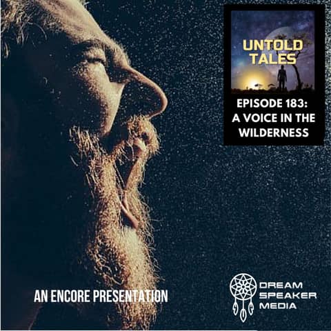Episode 183 - A Voice in the Wilderness