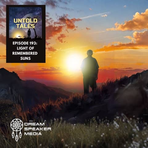 Episode 193 : The Light of Remembered Suns