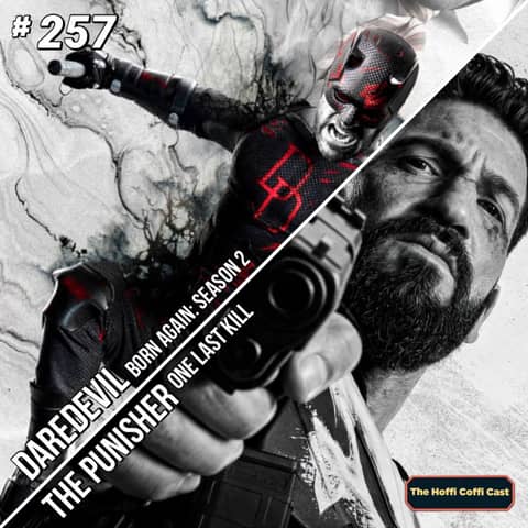 257 - Daredevil: Born Again Season 2 / The Punisher: One Last Kill