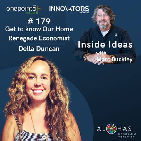 Get to Know Our Home - with Renegade Economist, Della Duncan