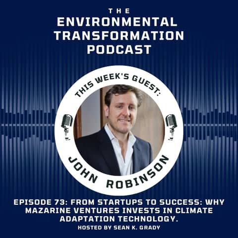 From Startups to Success: Why Mazarine Ventures Invests in Climate Adaptation Technology