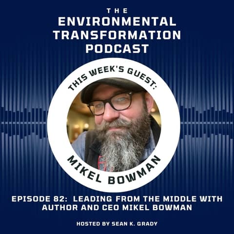 Leading from the Middle with Author and CEO Mikel Bowman