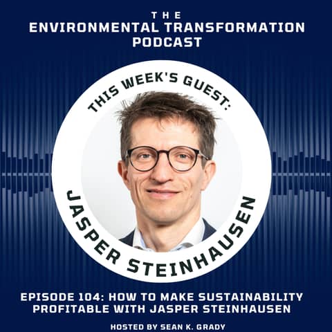 Making Sustainability Profitable with Jasper Steinhausen