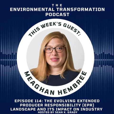 The evolving Extended Producer Responsibility (EPR) landscape and its impact on industry with Meaghan Hembree Attorney at Holland and Knight