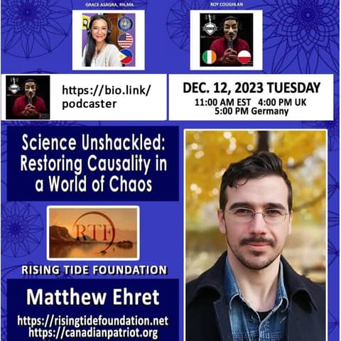 Science Unshackled: Restoring Causality in a World of Chaos - Matthew Ehret (#274)