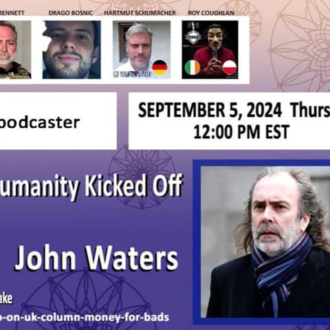 How The War Against Humanity Kicked Off - John Waters