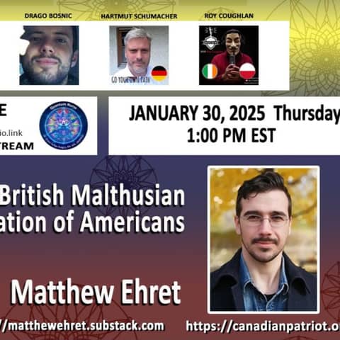 How an Austrian and British Malthusian Brainwashed a Generation of Americans with Matthew Ehret