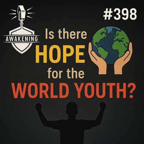 #398 Is there Hope for the World Youth