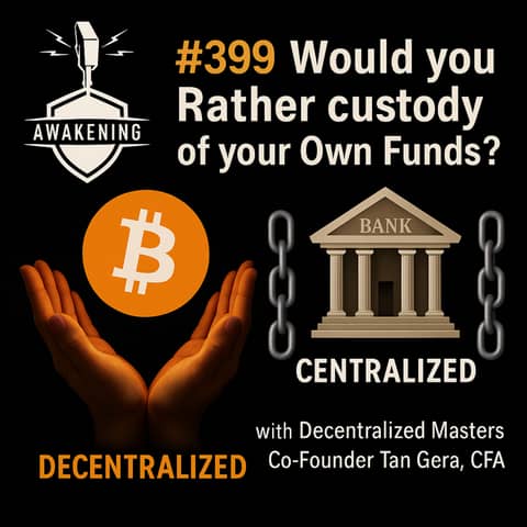 #399 Would you Rather cusody of your Own Funds with Decentralized Masters Co-Founder Tan Gera, CFA