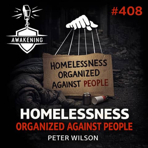 #408 Homelessness is Organised against People - Peter Wilson