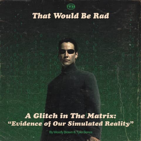 S4 E8: A Glitch in the Matrix - Evidence of Our Simulated Reality