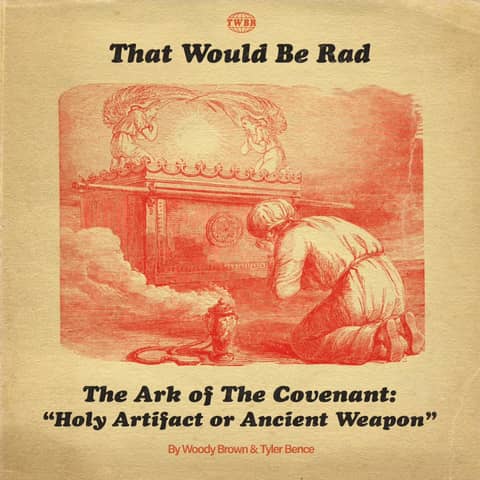 S4 E14: The Ark of the Covenant - Holy Artifact or Ancient Weapon