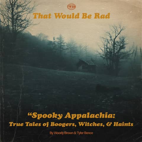 S4 E28: Spooky Appalachia - True Tales of Boogers, Witches, and Haints