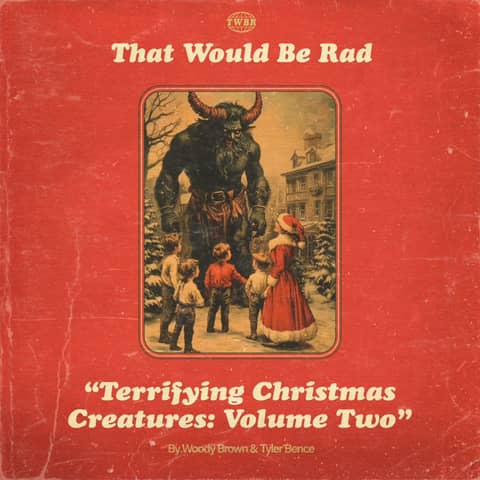 S4 E36: Terrifying Christmas Creatures - Volume Two