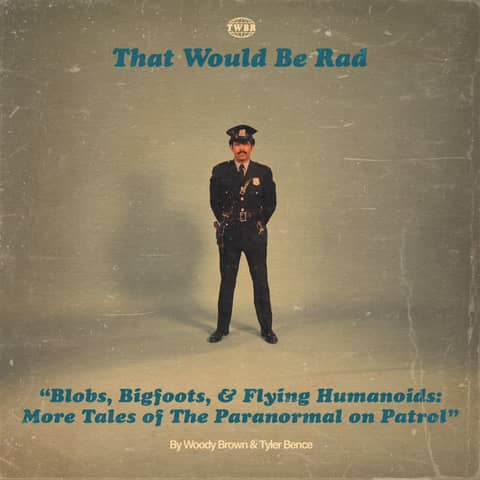 S5 E9: Blob's, Bigfoots, and Flying Humanoids - MORE Tales of the Paranormal on Patrol