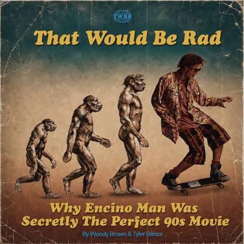 S6 E10: Why Encino Man Was Secretly The Perfect 90s Movie