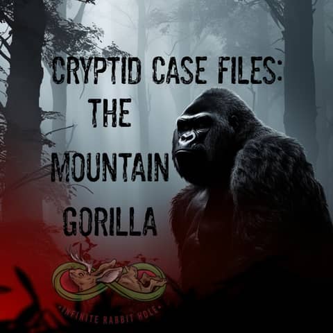 Cryptid Case Files: The Mountain Gorilla