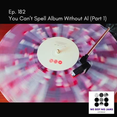 182. You Can't Spell Album Without Al (Part 1)