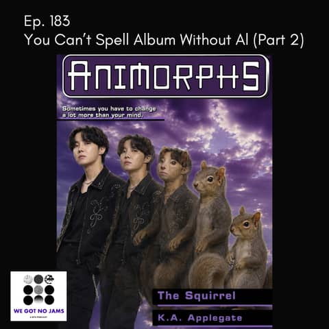 183. You Can't Spell Album Without Al (Part 2)