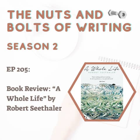 EP 205: Book Review: “A Whole Life” by Robert Seethaler
