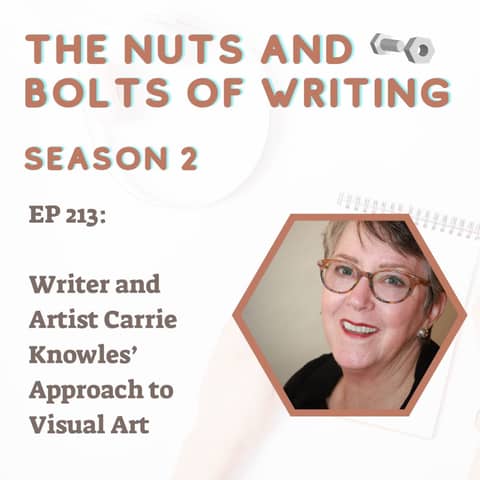 EP 213: Writer and Artist Carrie Knowles’ Approach to Visual Art